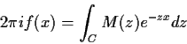 \begin{displaymath}2\pi i f(x) = \int_C M(z) e^{-zx} dz
\end{displaymath}