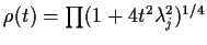 $\rho(t) = \prod(1+4t^2\lambda_j^2)^{1/4}$