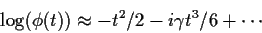 \begin{displaymath}\log(\phi(t)) \approx -t^2/2 -i\gamma t^3/6 + \cdots
\end{displaymath}