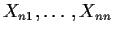 $X_{n1},\ldots,X_{nn}$