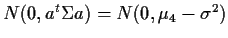 $N(0,a^t \Sigma a)=N(0, \mu_4-\sigma^2)$