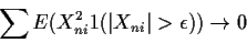 \begin{displaymath}\sum E(X_{ni}^2 1(\vert X_{ni}\vert > \epsilon)) \to 0
\end{displaymath}