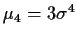$\mu_4=3\sigma^4$