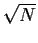 $\sqrt{N}$