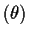 $(\theta)$