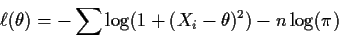 \begin{displaymath}\ell(\theta)= -\sum \log(1+(X_i-\theta)^2) -n\log(\pi)
\end{displaymath}