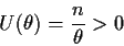 \begin{displaymath}U(\theta) = \frac{n}{\theta} > 0
\end{displaymath}