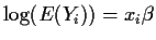 $\log(E(Y_i)) = x_i\beta$