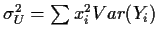 $\sigma_U^2 = \sum x_i^2 Var(Y_i)
$
