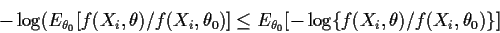 \begin{displaymath}-\log(E_{\theta_0}[f(X_i,\theta)/f(X_i,\theta_0)]
\le E_{\theta_0}[-\log\{f(X_i,\theta)/f(X_i,\theta_0)\}]
\end{displaymath}