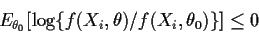 \begin{displaymath}E_{\theta_0}[\log\{f(X_i,\theta)/f(X_i,\theta_0)\}] \le 0
\end{displaymath}