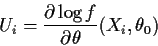 \begin{displaymath}U_i = \frac{\partial \log f}{\partial\theta} (X_i,\theta_0)
\end{displaymath}
