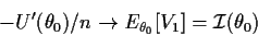 \begin{displaymath}-U^\prime(\theta_0)/n \to E_{\theta_0}[ V_1] = {\cal I}(\theta_0)
\end{displaymath}
