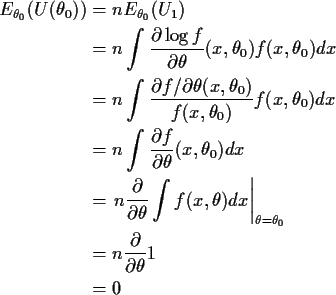 \begin{align*}E_{\theta_0}(U(\theta_0)) & = n E_{\theta_0} (U_1)
\\
& =
n \int ...
...heta=\theta_0}
\\
&= n\frac{\partial}{\partial\theta} 1
\\
& = 0\
\end{align*}