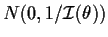 $N(0,1/{\cal I}(\theta))$