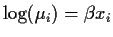 $\log(\mu_i) = \beta x_i$