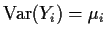 ${\rm Var}(Y_i)=\mu_i$