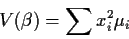 \begin{displaymath}V(\beta) = \sum x_i^2 \mu_i
\end{displaymath}
