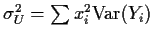$\sigma_U^2 = \sum x_i^2 {\rm Var}(Y_i)
$