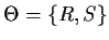 $\Theta = \{R,S\}$