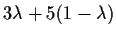 $3 \lambda + 5(1-\lambda)$