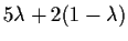 $5\lambda +2(1-\lambda)$