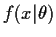 $f(x\vert\theta)$