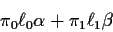 \begin{displaymath}\pi_0\ell_0 \alpha+ \pi_1\ell_1\beta
\end{displaymath}