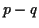 $ p-q$
