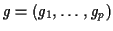 $ g=(g_1,\ldots,g_p)$