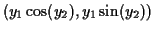 $\displaystyle (y_1\cos(y_2), y_1\sin(y_2))$