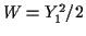 $ W=Y_1^2/2$