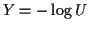 $ Y=-\log U$