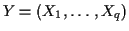 $ Y=(X_1,\ldots,X_q)$