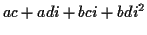 $\displaystyle ac + adi+bci+bdi^2$