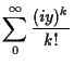 $\displaystyle \sum_0^\infty \frac{(iy)^k}{k!}$