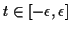 $ t \in [-\epsilon,\epsilon]$