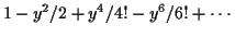 $\displaystyle 1 - y^2/2 + y^4/4! - y^6/6!+ \cdots$