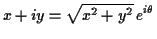 $\displaystyle x+iy = \sqrt{x^2+y^2}\, e^{i\theta}
$