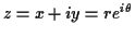 $ z=x+iy=re^{i\theta}$