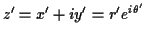 $ z^\prime = x^\prime+iy^\prime
=r^\prime e^{i\theta^\prime}$