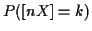 $\displaystyle P([nX]=k)$