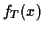 $\displaystyle f_T(x)$