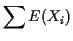 $\displaystyle \sum E(X_i)$