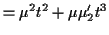$\displaystyle = \mu^2 t^2 + \mu\mu_2^\prime t^3$