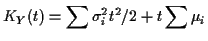$\displaystyle K_Y(t) = \sum \sigma_i^2 t^2/2 + t \sum \mu_i
$
