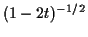 $\displaystyle (1-2t)^{-1/2}
$