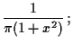 $\displaystyle \frac{1}{\pi(1+x^2)}\, ;
$