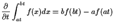 $\displaystyle \frac{\partial}{\partial t}\int_{at}^{bt} f(x)dx
=
bf(bt)-af(at)
$