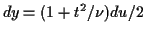 $\displaystyle dy=(1+t^2/\nu)du/2$